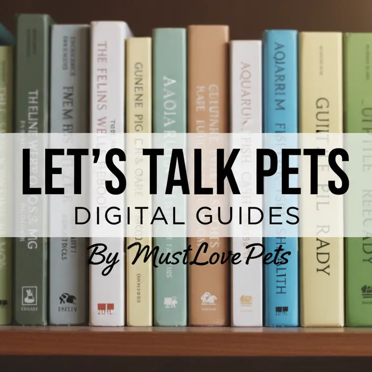 "Let's Talk Pets" - Pet Care Guide Books  Must Love Pets