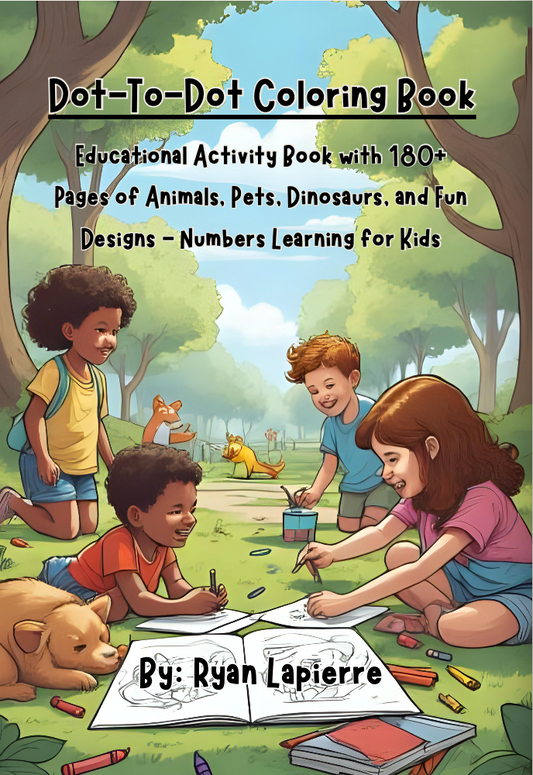 Dot-To-Dot Coloring Book: Educational Activity Book with 180+ Pages of Animals, Pets, Dinosaurs, and Fun Designs - Numbers Learning for Kids