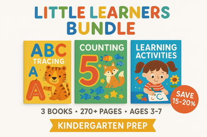 Layout: Clean arrangement showing all 3 book covers prominently
Title Text: "LITTLE LEARNERS BUNDLE" at top in playful, child-friendly font
Key Stats: "3 BOOKS • 270+ PAGES • AGES 3-7" clearly displayed
Savings Badge: "SAVE 15-20%" in bright, appealing design
Educational Focus: "SCHOOL READINESS" or "KINDERGARTEN PREP" callout
