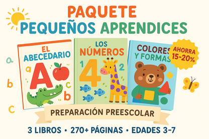 Layout: Clean arrangement showing all 3 book covers prominently
Title Text: "PAQUETE PEQUEÑOS APRENDICES" at top in same playful font style
Key Stats: "3 LIBROS • 270+ PÁGINAS • EDADES 3-7" clearly displayed
Savings Badge: "AHORRA 15-20%" in same bright design
Educational Focus: "PREPARACIÓN ESCOLAR" or "PREPARACIÓN PREESCOLAR" callout