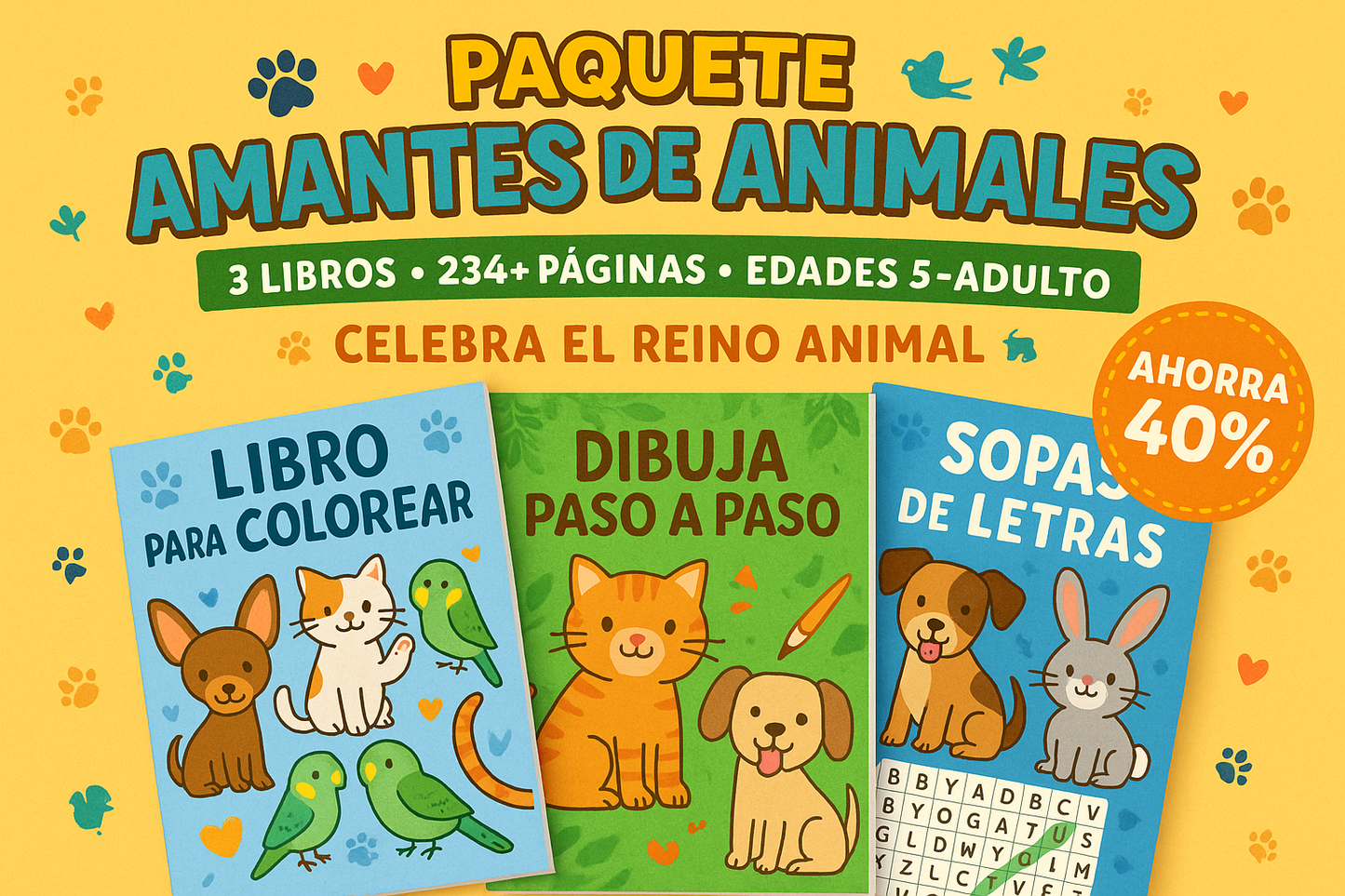 layout: fanned arrangement of animal lovers children's activity books Title: "PAQUETE AMANTES DE ANIMALES"
Stats: "3 LIBROS • 234+ PÁGINAS • EDADES 5-ADULTO"
Focus: "CELEBRA EL REINO ANIMAL"
Savings: "AHORRA 40%"